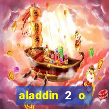 aladdin 2 o retorno de jafar filme completo dublado